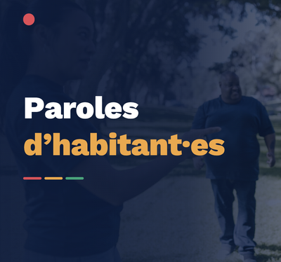 Paroles d'habitant·es